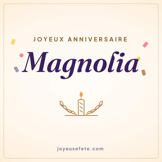 Image carrée « Joyeux anniversaire Magnolia » pour WhatsApp