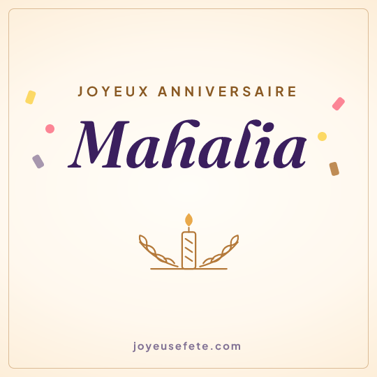 Image carrée « Joyeux anniversaire Mahalia » pour WhatsApp