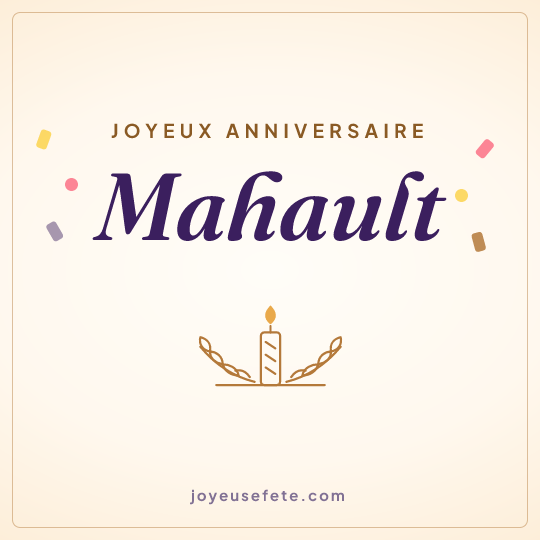 Image carrée « Joyeux anniversaire Mahault » pour WhatsApp