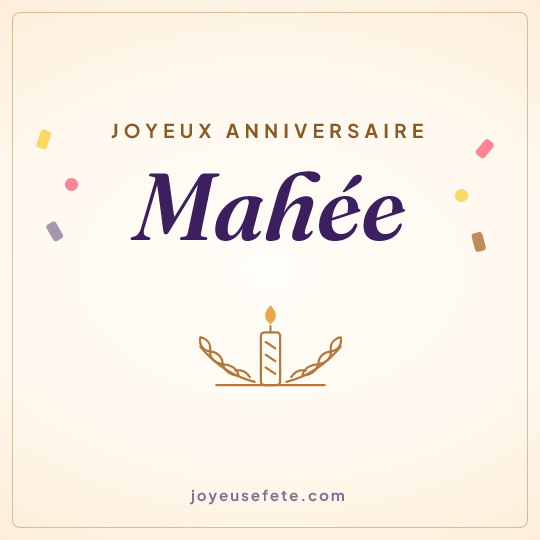 Image carrée « Joyeux anniversaire Mahée » pour WhatsApp