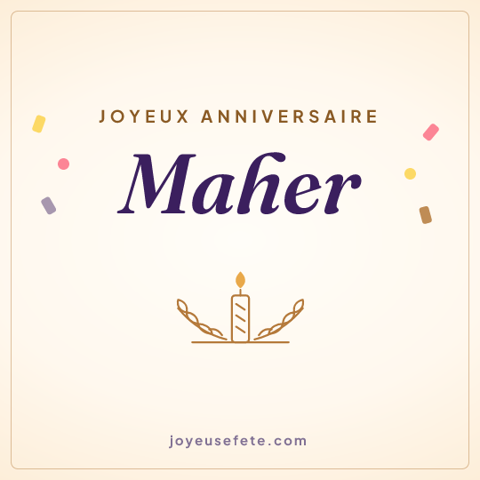 Image carrée « Joyeux anniversaire Maher » pour WhatsApp