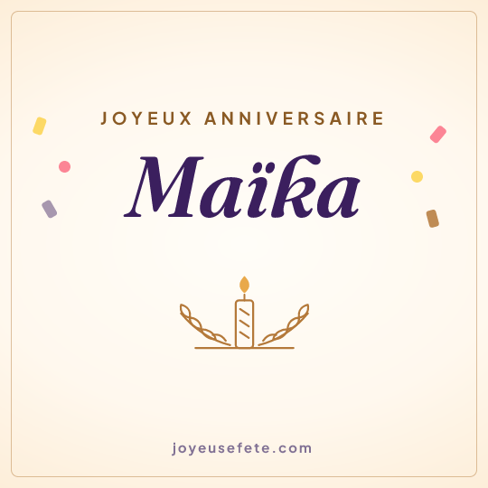 Image carrée « Joyeux anniversaire Maïka » pour WhatsApp