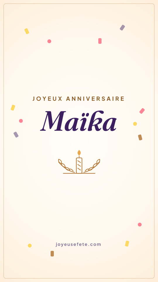 Image « Joyeux anniversaire Maïka » au format story