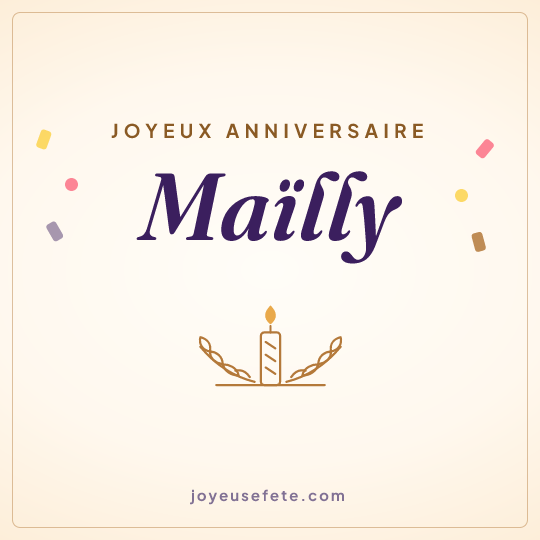 Image carrée « Joyeux anniversaire Maïlly » pour WhatsApp