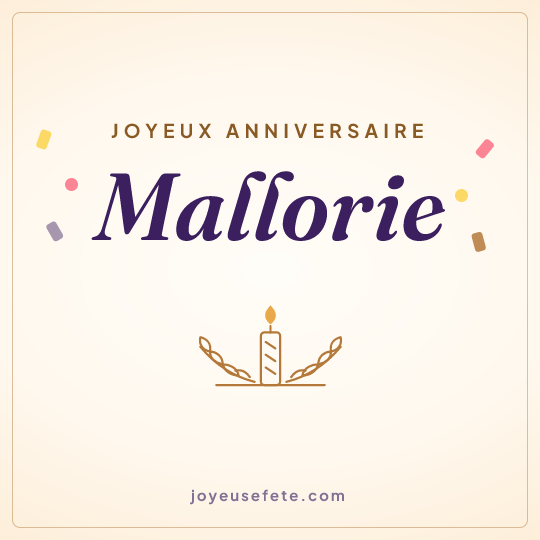 Image carrée « Joyeux anniversaire Mallorie » pour WhatsApp