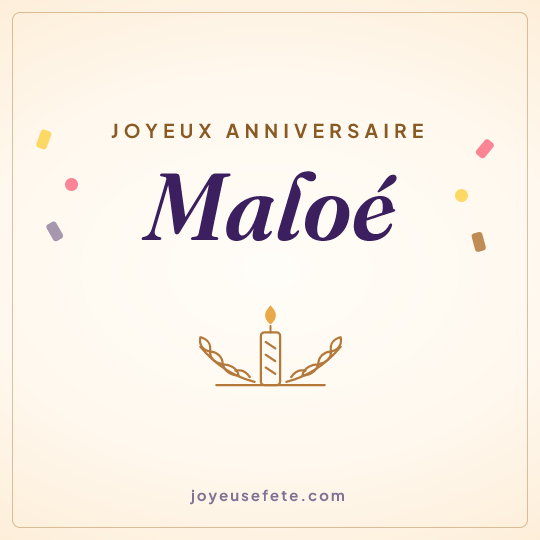 Image carrée « Joyeux anniversaire Maloé » pour WhatsApp