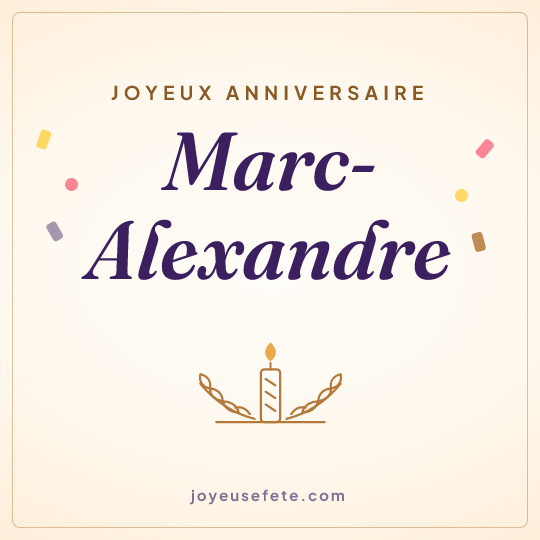 Image carrée « Joyeux anniversaire Marc-Alexandre » pour WhatsApp