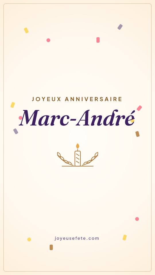 Image « Joyeux anniversaire Marc-André » au format story