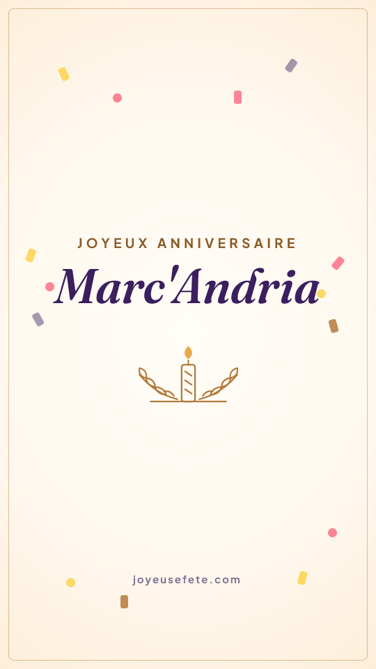 Image « Joyeux anniversaire Marc'Andria » au format story