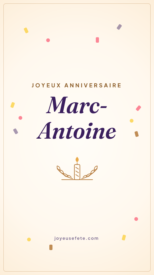Image « Joyeux anniversaire Marc-Antoine » au format story