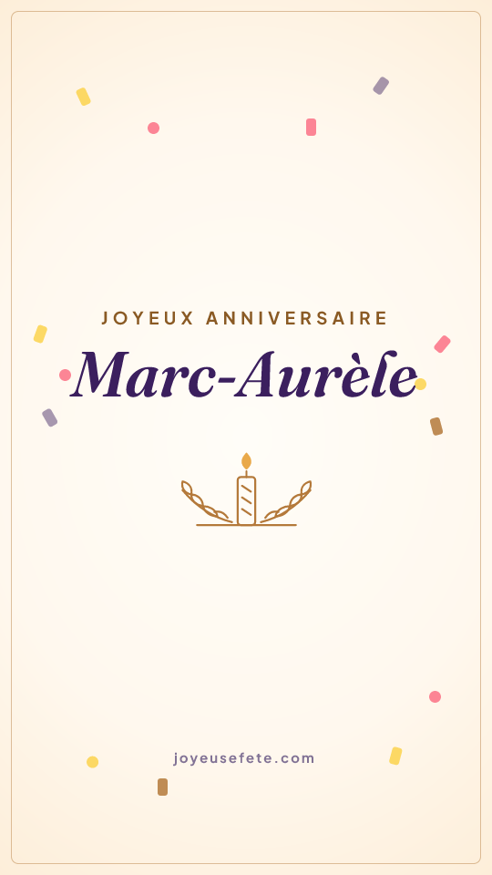 Image « Joyeux anniversaire Marc-Aurèle » au format story