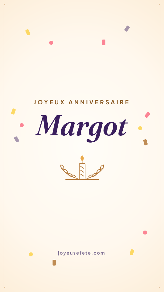 Image « Joyeux anniversaire Margot » au format story