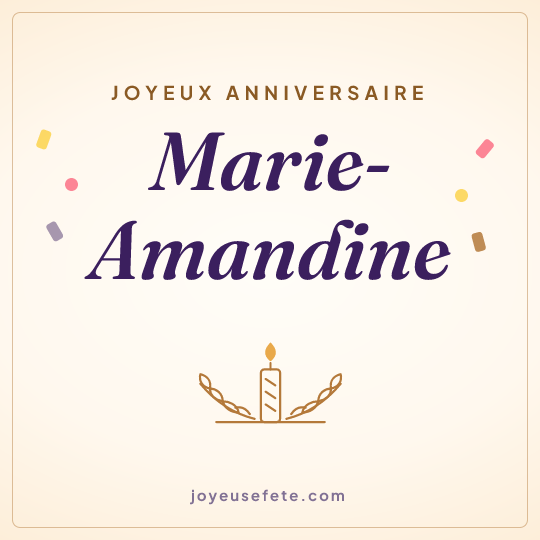 Image carrée « Joyeux anniversaire Marie-Amandine » pour WhatsApp