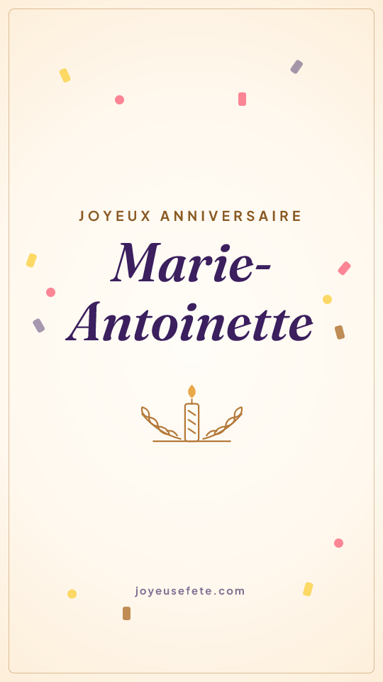 Image « Joyeux anniversaire Marie-Antoinette » au format story