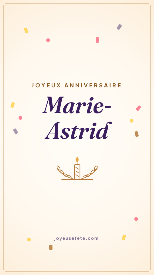 Image « Joyeux anniversaire Marie-Astrid » au format story