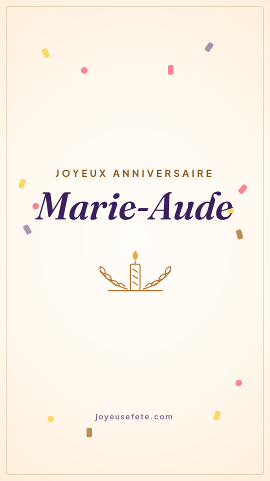 Image « Joyeux anniversaire Marie-Aude » au format story