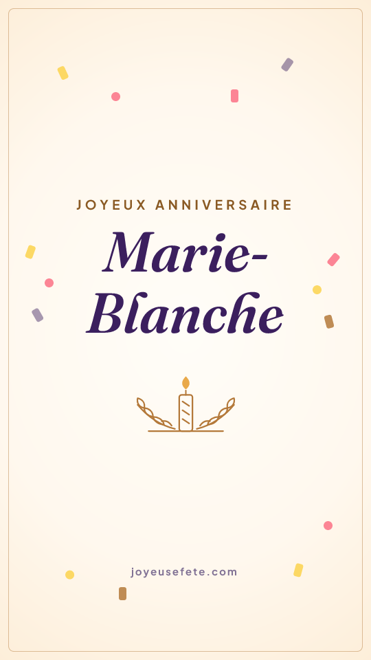 Image « Joyeux anniversaire Marie-Blanche » au format story