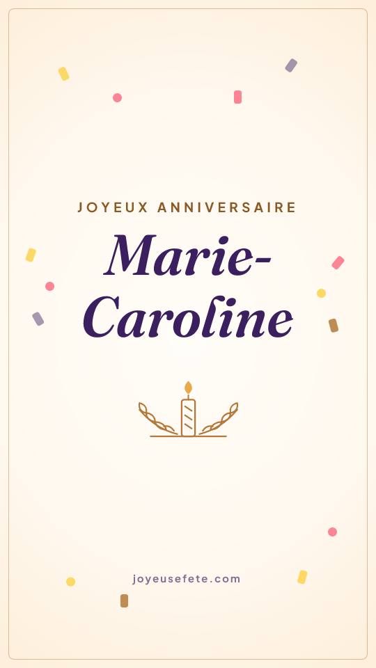 Image « Joyeux anniversaire Marie-Caroline » au format story