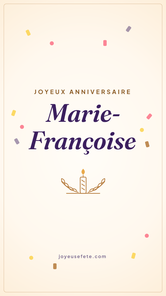 Image « Joyeux anniversaire Marie-Françoise » au format story