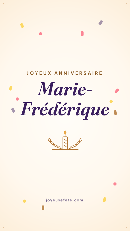 Image « Joyeux anniversaire Marie-Frédérique » au format story