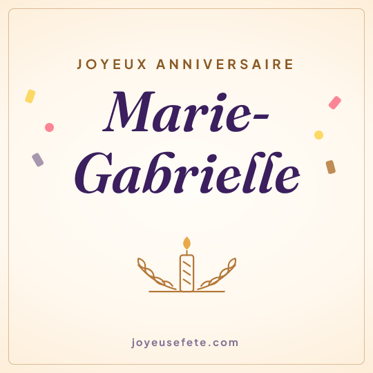 Image carrée « Joyeux anniversaire Marie-Gabrielle » pour WhatsApp