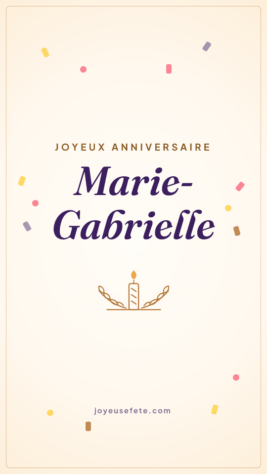 Image « Joyeux anniversaire Marie-Gabrielle » au format story
