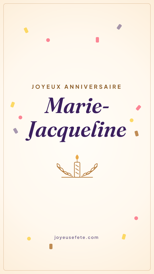 Image « Joyeux anniversaire Marie-Jacqueline » au format story