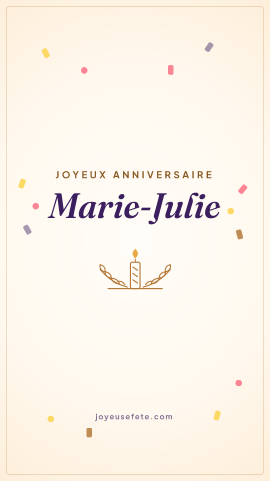 Image « Joyeux anniversaire Marie-Julie » au format story