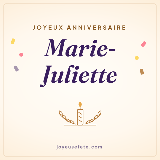 Image carrée « Joyeux anniversaire Marie-Juliette » pour WhatsApp