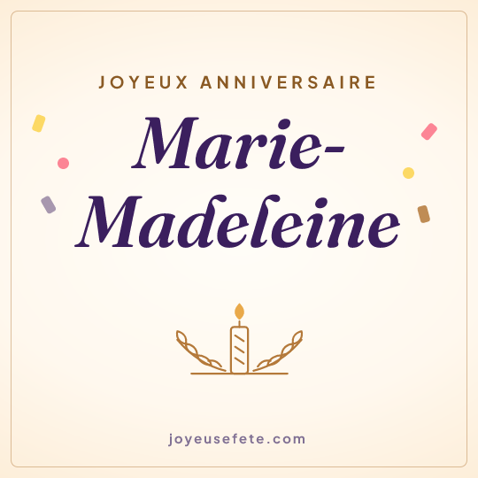Image carrée « Joyeux anniversaire Marie-Madeleine » pour WhatsApp