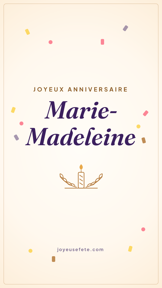 Image « Joyeux anniversaire Marie-Madeleine » au format story