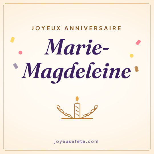 Image carrée « Joyeux anniversaire Marie-Magdeleine » pour WhatsApp