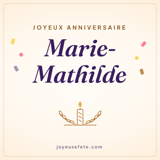 Image carrée « Joyeux anniversaire Marie-Mathilde » pour WhatsApp