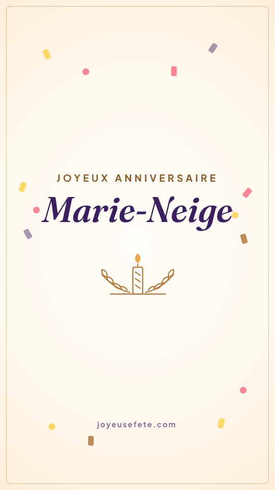 Image « Joyeux anniversaire Marie-Neige » au format story
