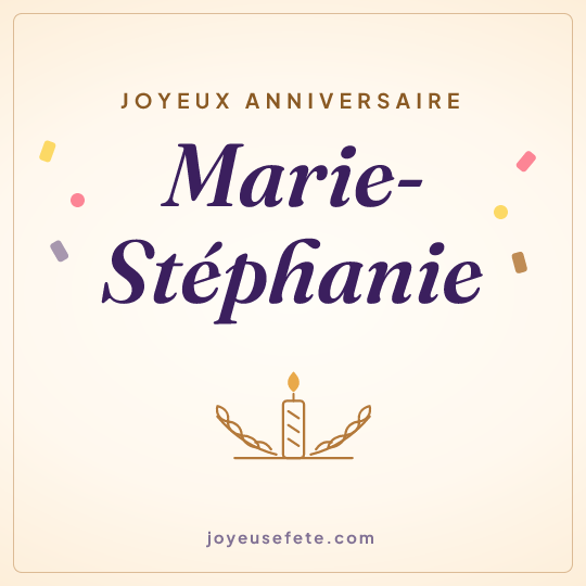 Image carrée « Joyeux anniversaire Marie-Stéphanie » pour WhatsApp