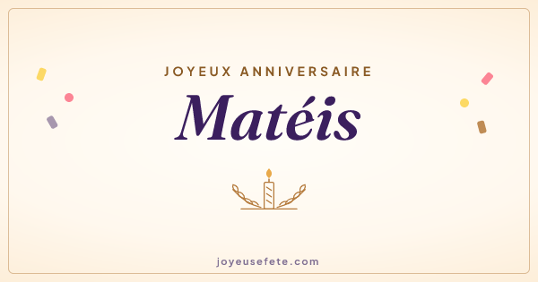 Image « Joyeux anniversaire Matéis » au format large