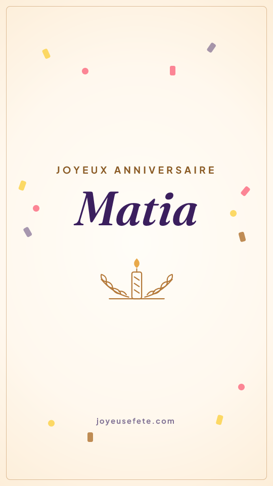 Image « Joyeux anniversaire Matia » au format story