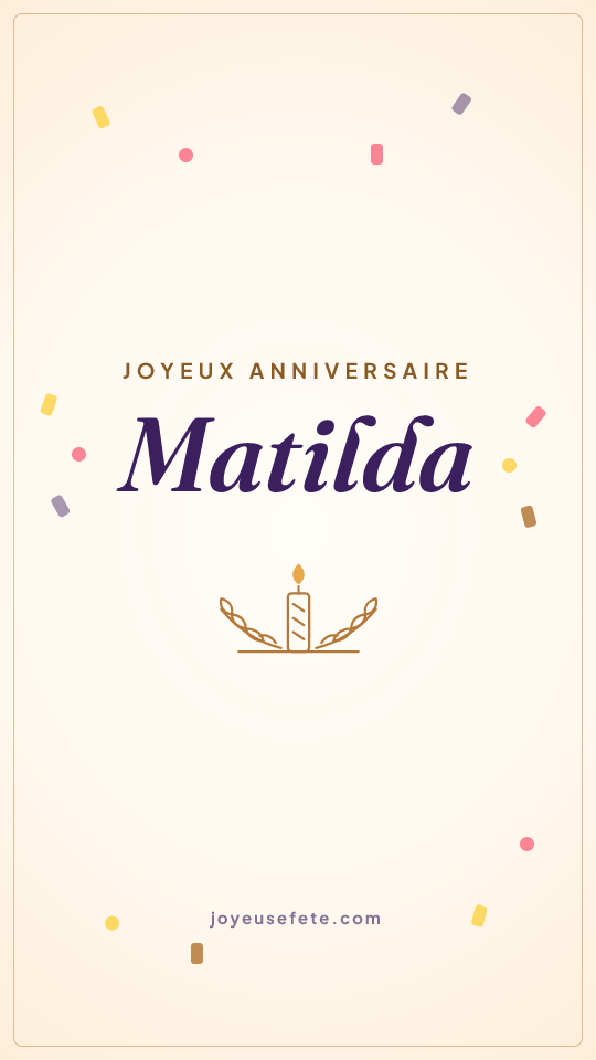 Image « Joyeux anniversaire Matilda » au format story