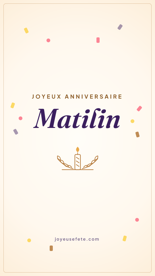 Image « Joyeux anniversaire Matilin » au format story