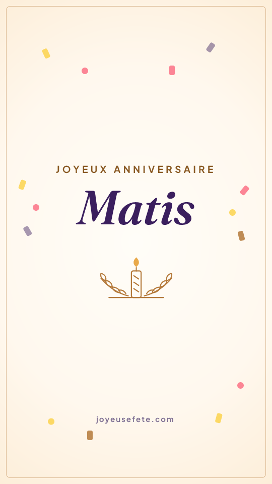 Image « Joyeux anniversaire Matis » au format story