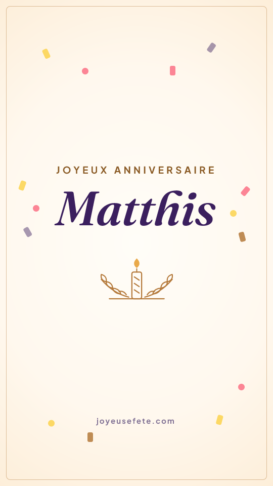 Image « Joyeux anniversaire Matthis » au format story