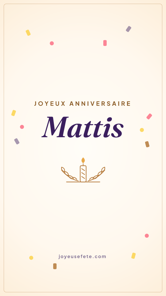 Image « Joyeux anniversaire Mattis » au format story