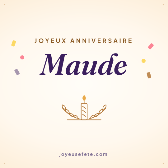 Image carrée « Joyeux anniversaire Maude » pour WhatsApp