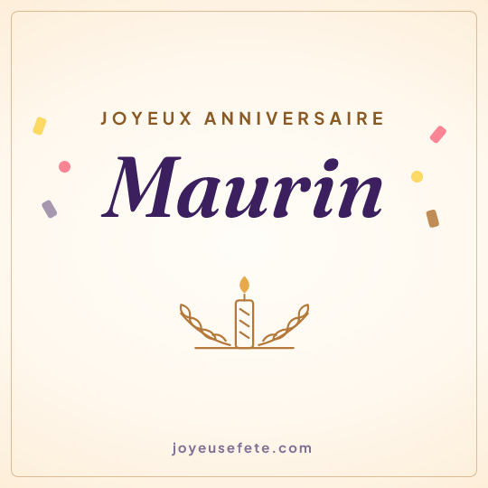 Image carrée « Joyeux anniversaire Maurin » pour WhatsApp