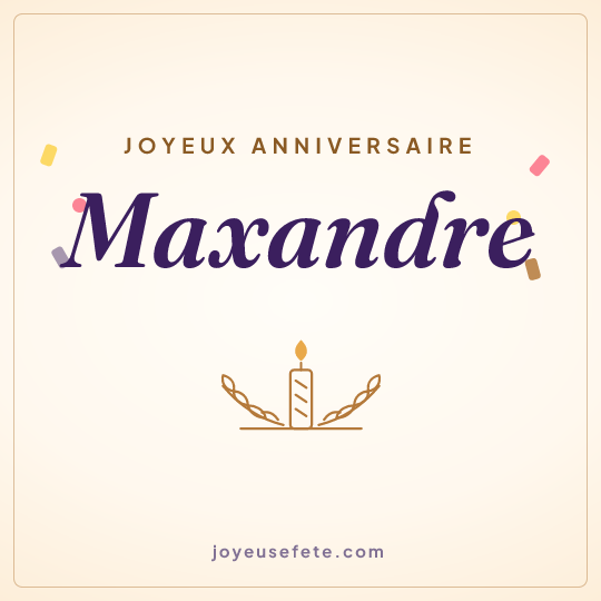 Image carrée « Joyeux anniversaire Maxandre » pour WhatsApp