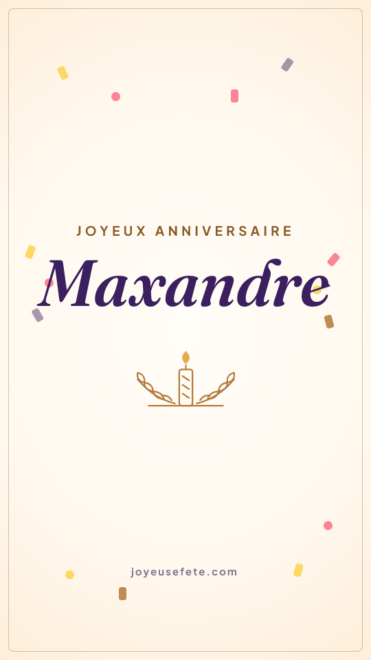 Image « Joyeux anniversaire Maxandre » au format story