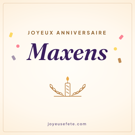 Image carrée « Joyeux anniversaire Maxens » pour WhatsApp