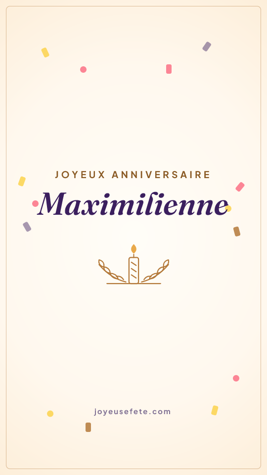 Image « Joyeux anniversaire Maximilienne » au format story