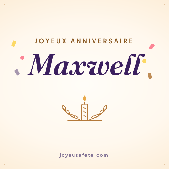 Image carrée « Joyeux anniversaire Maxwell » pour WhatsApp