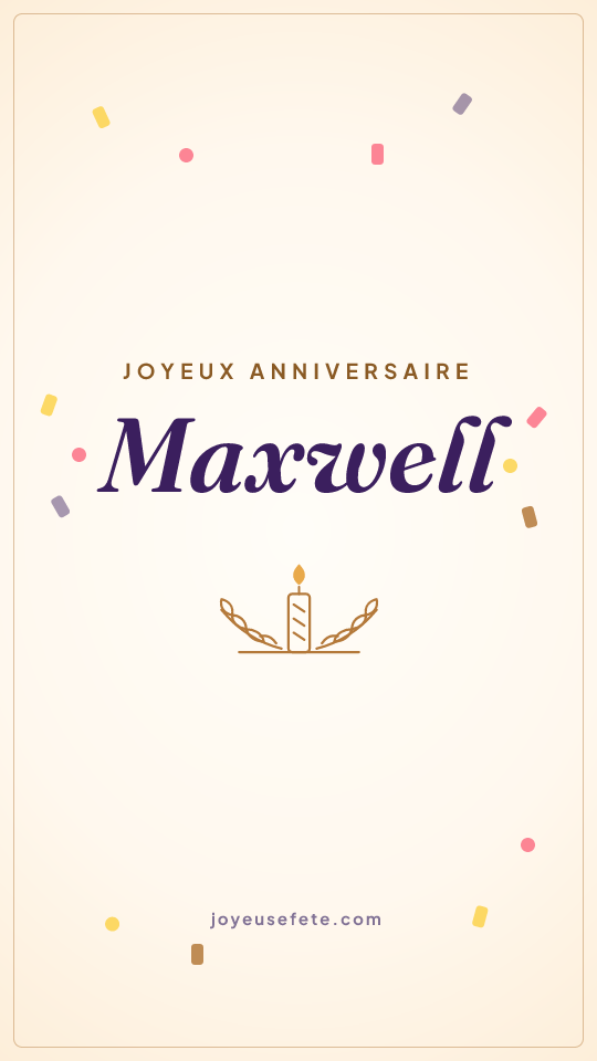 Image « Joyeux anniversaire Maxwell » au format story